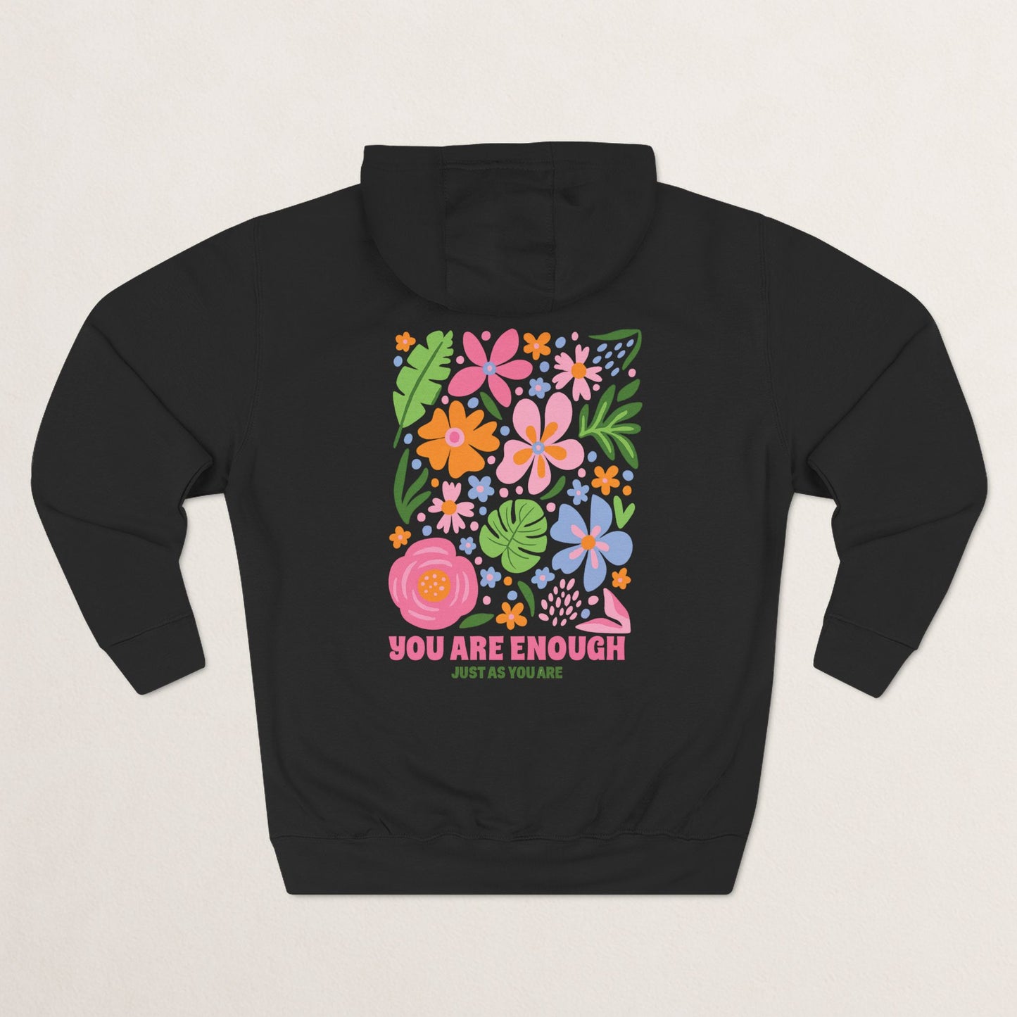 You Are Enough Floral Hoodie | Inspirational Fleece Hoodie | Self-Love Gift | Cozy Sweatshirt | Empowerment Apparel | Positive Vibes