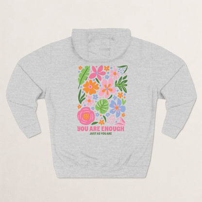 You Are Enough Floral Hoodie | Inspirational Fleece Hoodie | Self-Love Gift | Cozy Sweatshirt | Empowerment Apparel | Positive Vibes