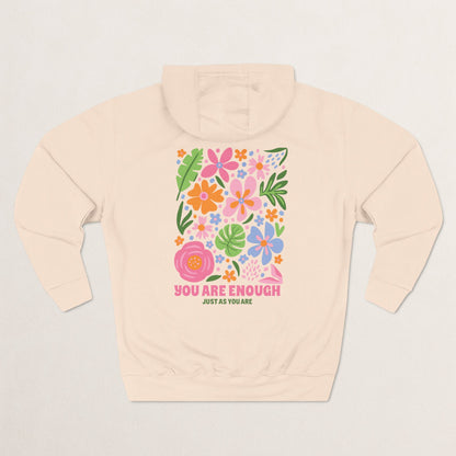 You Are Enough Floral Hoodie | Inspirational Fleece Hoodie | Self-Love Gift | Cozy Sweatshirt | Empowerment Apparel | Positive Vibes