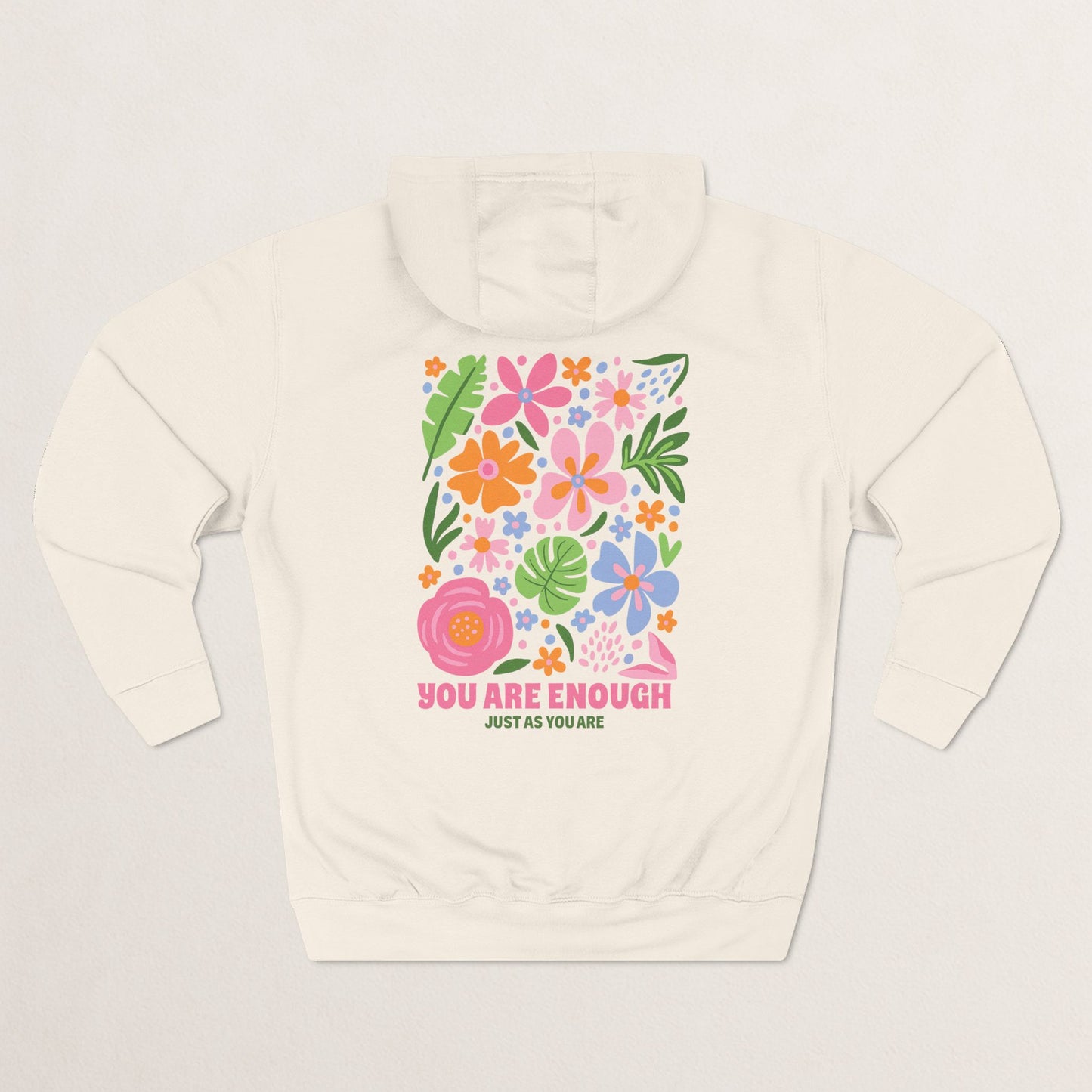 You Are Enough Floral Hoodie | Inspirational Fleece Hoodie | Self-Love Gift | Cozy Sweatshirt | Empowerment Apparel | Positive Vibes